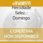 Herodiade Selez.: Domingo cd
