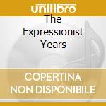 The Expressionist Years cd