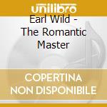 Earl Wild - The Romantic Master cd