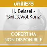 H. Beissel - 'Sinf.3,Viol.Konz' cd
