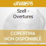 Szell - Overtures cd musicale di ORMANDY/SZELL/PO/CLE
