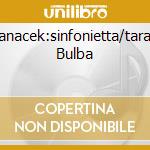 Janacek:sinfonietta/taras Bulba cd