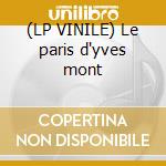 (LP VINILE) Le paris d'yves mont cd