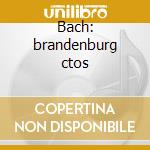 Bach: brandenburg ctos cd