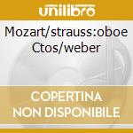 Mozart/strauss:oboe Ctos/weber cd