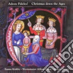 Emma Kirkby / Westminster Abby Choir - Adeste Fideles!: Christmas Down The Ages