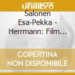 Salonen Esa-Pekka - Herrmann: Film Scores Salonen cd