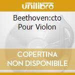 Beethoven:cto Pour Violon cd