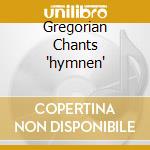 Gregorian Chants 'hymnen' cd