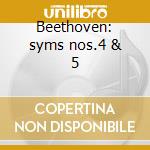 Beethoven: syms nos.4 & 5 cd