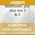 Beethoven: pno ctos nos 3 & 5 cd musicale di Serkin/bernstein/nyp