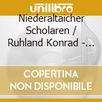 Niederaltaicher Scholaren / Ruhland Konrad - Sacred Music From Holy Cross Monastery cd musicale di Konrad Ruhland