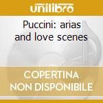 Puccini: arias and love scenes cd