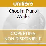 Chopin: Piano Works cd musicale di SHAKIN/SMIRNOVA