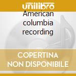 American columbia recording cd