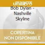Bob Dylan - Nashville Skyline cd
