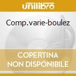 Comp.varie-boulez cd