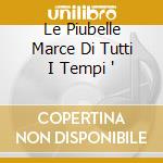Le Piubelle Marce Di Tutti I Tempi ' cd