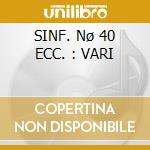 SINF. Nø 40 ECC. : VARI cd