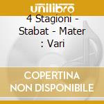 4 Stagioni - Stabat - Mater : Vari cd