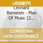 Leonard Bernstein - Man Of Music (2 Cd) cd