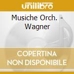 Musiche Orch. - Wagner cd