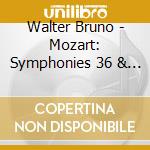 Walter Bruno - Mozart: Symphonies 36 & 38 (2 Cd) cd