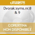 Dvorak:syms.nr.8 & 9 cd