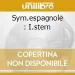 Sym.espagnole : I.stern cd