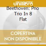 Beethoven: Pno Trio In 8 Flat cd