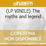 (LP VINILE) The myths and legend cd