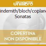 Hindemith/bloch/copland: Sonatas cd