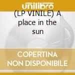 (LP VINILE) A place in the sun cd