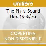 The Philly Sound Box 1966/76 cd musicale di THE PHILLY SOUND:K.G