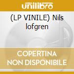 (LP VINILE) Nils lofgren cd