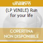 (LP VINILE) Run for your life cd