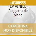 (LP VINILE) Reggatta de blanc cd