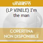 (LP VINILE) I'm the man lp vinile
