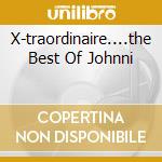 X-traordinaire....the Best Of Johnni cd