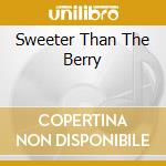 Sweeter Than The Berry cd musicale di Bunny Sigler