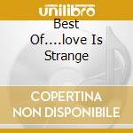 Best Of....love Is Strange cd musicale di PEACHES & HERB