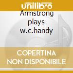 Armstrong plays w.c.handy cd