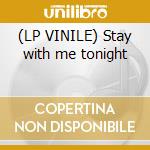 (LP VINILE) Stay with me tonight cd