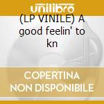 (LP VINILE) A good feelin' to kn lp vinile di Poco
