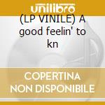 (LP VINILE) A good feelin' to kn cd