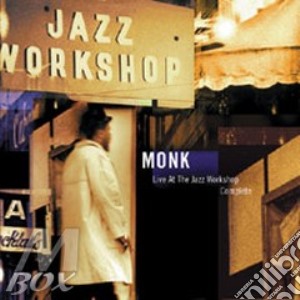 Thelonious Monk - Complete Jazz Workshop cd musicale di Thelonious Monk