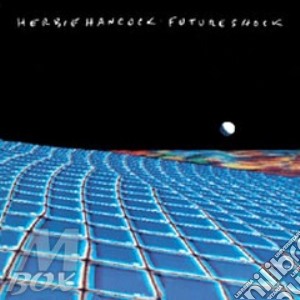 Herbie Hancock - Future Shock cd musicale di Herbie Hancock