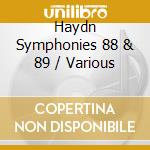 Haydn Symphonies 88 & 89 / Various cd