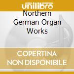 Northern German Organ Works cd musicale di Gustav Leonhardt