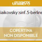 Ciaikovsky:sinf.5-berliner cd